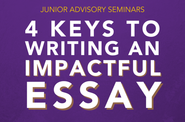 Junior Advisory Seminar -  Writing an Impactful Essay