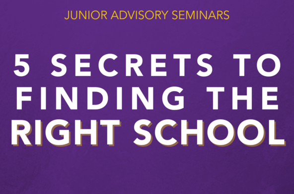 Junior Advisory Seminar -  Secrets to Finding the Right School