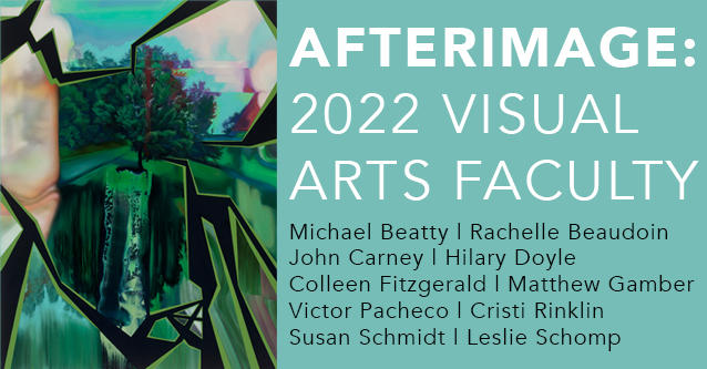 Afterimage: 2022 Visual Arts Faculty with abstract landscape painting as background