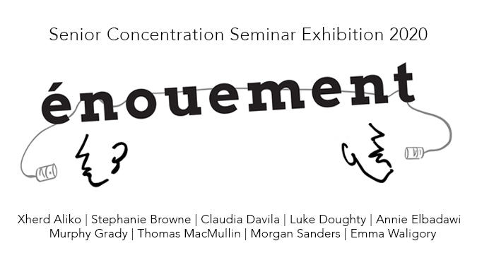 énouement: Works from the 2020 Senior Concentration Seminar