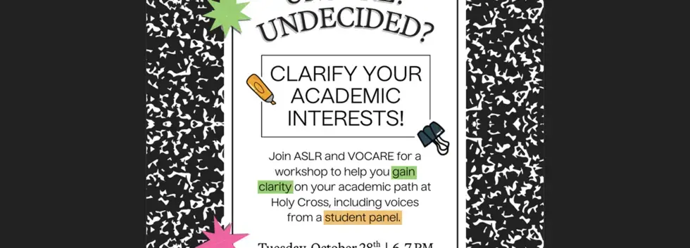 UNsure? UNdecided?  Clarify Your Academic Interests