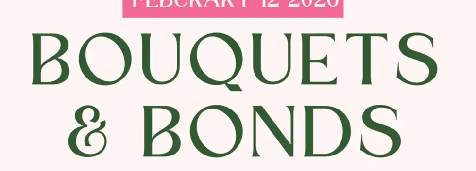 Bouquets & Bonds
