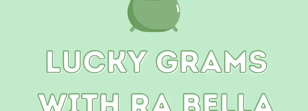 Lucky Grams with RA Bella