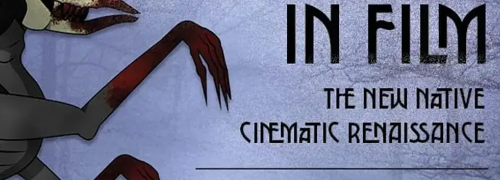 Brady DeSanti / Native Spirituality in Film: The New Native Cinematic Renaissance