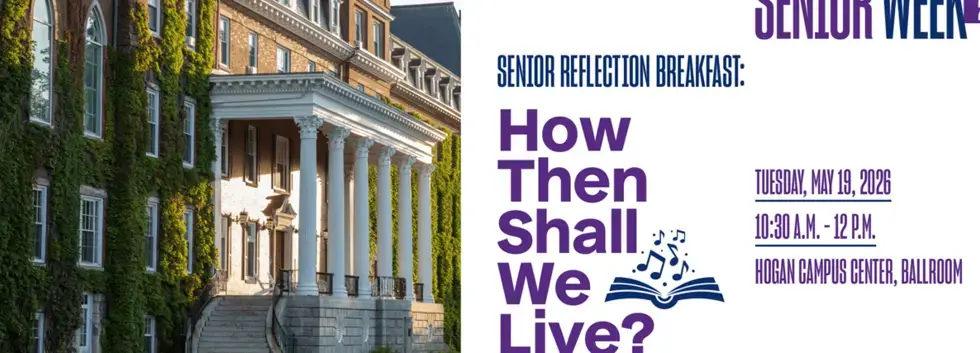 Senior Reflection Breakfast: How Then Shall We Live?