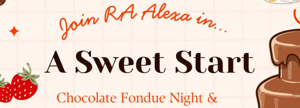 A Sweet Start: Chocolate Fondue Night & Conversations W// RA Alexa!