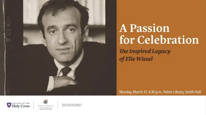 A Passion for Celebration: The Inspired Legacy of Elie Wiesel